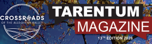 Just Released: Tarentum Borough Magazine - Issue #13 "Crossroads of the Allegheny Valley" - Copy