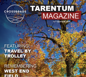 Just Released: Tarentum Borough Magazine - Issue #13 "Crossroads of the Allegheny Valley" - Copy